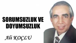 SORUMSUZLUK VE DOYUMSUZLUK
