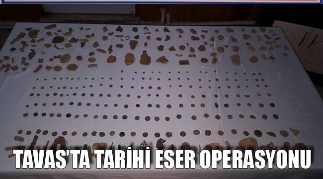 TAVAS'TA TARİHİ ESER OPERASYONU
