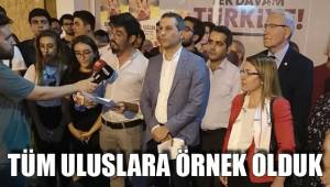 TÜM ULUSLARA ÖRNEK OLDUK