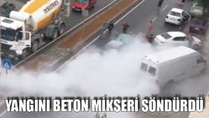 YANGINI BETON MİKSERİ SÖNDÜRDÜ