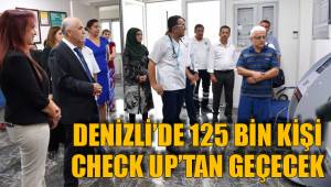 125 BİN KİŞİ CHECK UP’TAN GEÇECEK