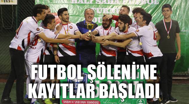 8. FUTBOL ŞÖLENİ’NE KAYITLAR BAŞLADI