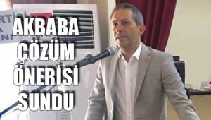 AKBABA'DAN SORUNLARA ÇÖZÜM ÖNERİSİ