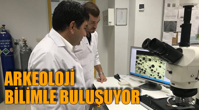 ARKEOLOJİ BİLİMLE BULUŞUYOR