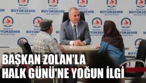 BAŞKAN ZOLAN’LA HALK GÜNÜ'NE YOĞUN İLGİ