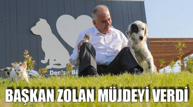 BAŞKAN ZOLAN MÜJDEYİ VERDİ