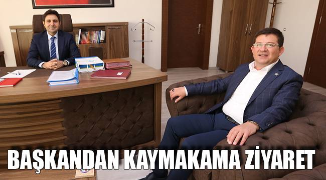 BAŞKANDAN KAYMAKAMA ZİYARET