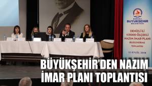 BÜYÜKŞEHİR’DEN NAZIM İMAR PLANI TOPLANTISI