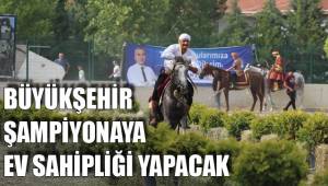 BÜYÜKŞEHİR ŞAMPİYONAYA EV SAHİPLİĞİ YAPACAK
