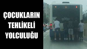 ÇOCUKLARIN TEHLİKELİ YOLCULUĞU