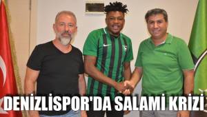 DENİZLİSPOR'DA SALAMİ KRİZİ