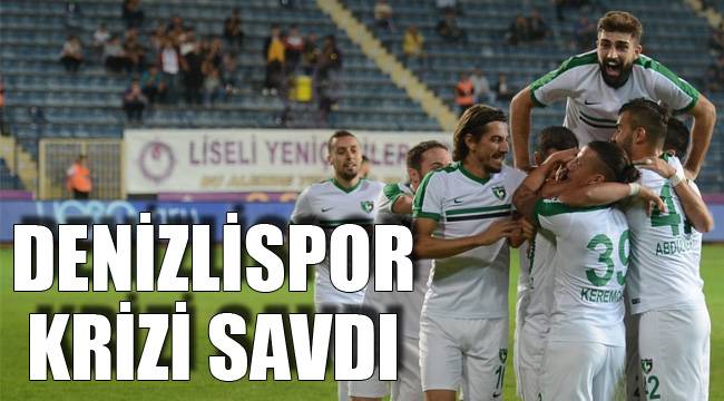 DENİZLİSPOR KRİZİ SAVDI