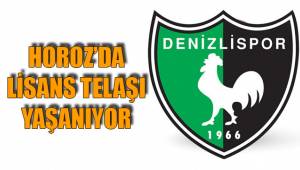 DENİZLİSPOR'UN LİSANS TELAŞI