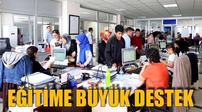 EĞİTİME BÜYÜK DESTEK