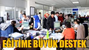 EĞİTİME BÜYÜK DESTEK