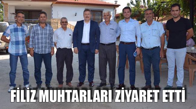 FİLİZ MUHTARLARI ZİYARET ETTİ