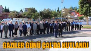 GAZİLER GÜNÜ ÇAL’DA KUTLANDI