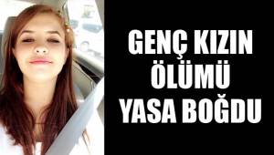 GENÇ KIZIN YASA BOĞAN ÖLÜMÜ
