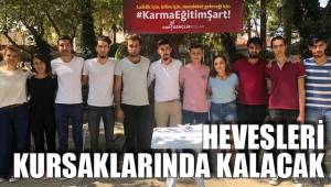 HEVESLERİ KURSAKLARINDA KALACAK