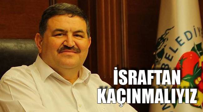 İSRAFTAN KAÇINMALIYIZ
