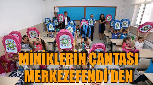 MİNİKLERİN ÇANTASI MERKEZEFENDİ’DEN