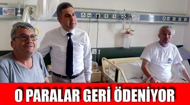 O PARALAR GERİ ÖDENİYOR