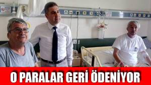 O PARALAR GERİ ÖDENİYOR