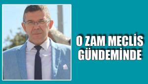 O ZAM MECLİS GÜNDEMİNDE