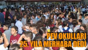PEV OKULLARI 25. YILA MERHABA DEDİ