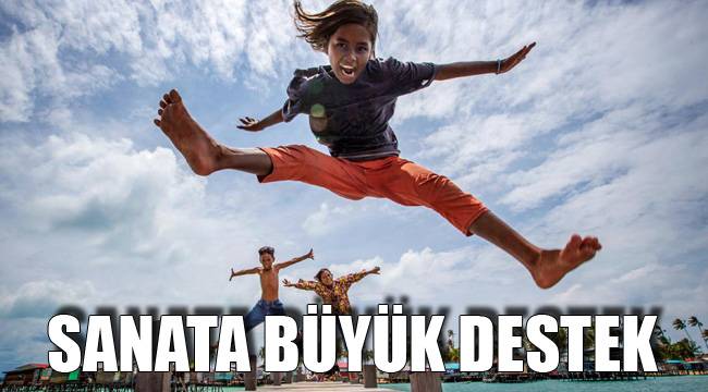 SANATA BÜYÜK DESTEK