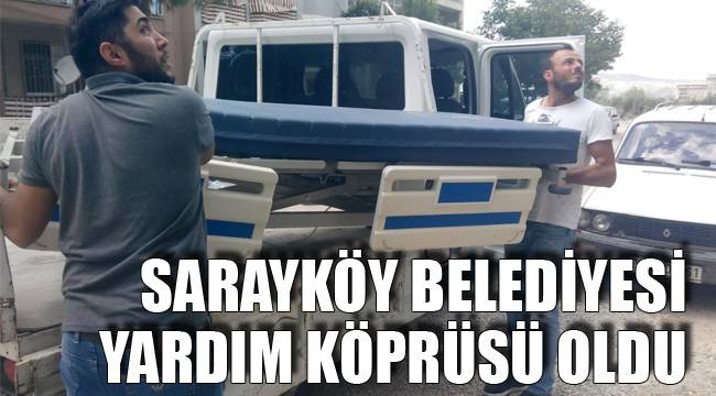SARAYKÖY BELEDİYESİ YARDIM KÖPRÜSÜ OLDU