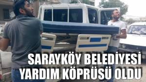 SARAYKÖY BELEDİYESİ YARDIM KÖPRÜSÜ OLDU