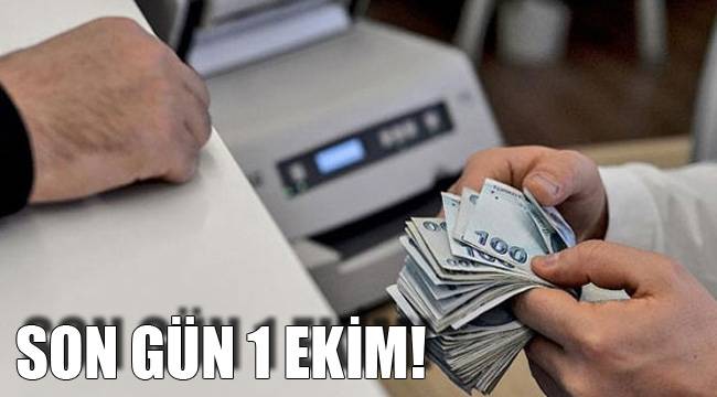 SON GÜN 1 EKİM!