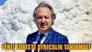 YERLİ TURİSTE AYRICALIK TANINMALI