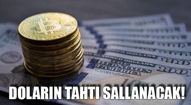 Doların tahtı sallanacak!