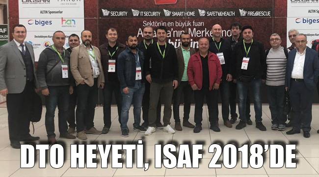 DTO HEYETİ, ISAF 2018’DE