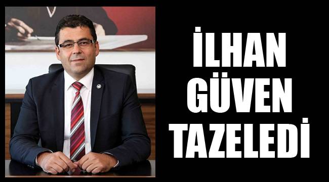 İlhan güven tazeledi