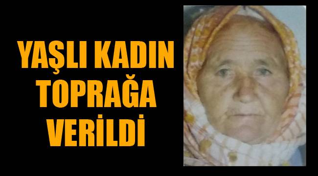 Yangında ölen kadın toprağa verildi