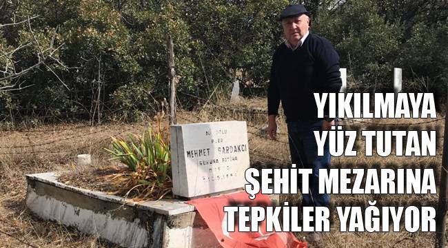 Yıkılan Şehit mezarı tepki çekti