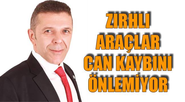 Zırhlı araçlar can kaybını önlemiyor