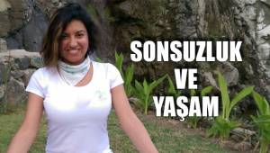 Sonsuzluk ve Yaşam