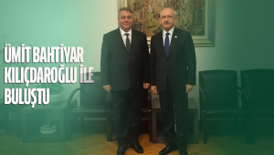 BAHTİYAR KILIÇDAROĞLU İLE GÖRÜŞTÜ