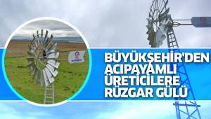 BÜYÜKŞEHİR'DEN ACIPAYAMLI ÜRETİCİLERE RÜZGAR GÜLÜ DESTEĞİ