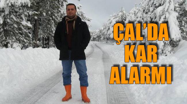 Çal’da Kar Alarmı