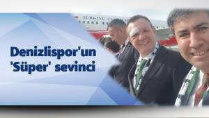 Denizlispor'un 'Süper' sevinci