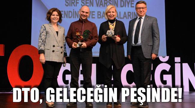 DTO, geleceğin peşinde!
