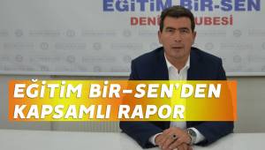 EĞİTİM-BİR-SEN’DEN KAPSAMLI RAPOR