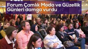 Forum Çamlık Moda ve Güzellik Günleri hafta sonuna damgasını vurdu