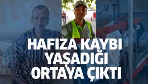 Hafıza kaybı yaşadığı ortaya çıktı