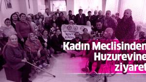 Kadın Meclisinden Huzurevi’ne ziyaret